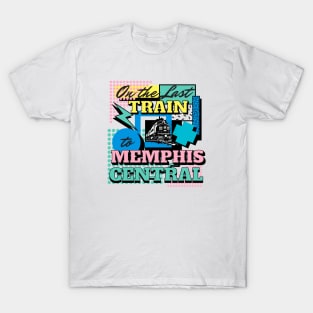 On the Last Train to Memphis Central T-Shirt